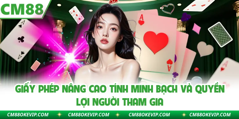 Giấy phép nâng cao tính minh bạch và quyền lợi người tham gia